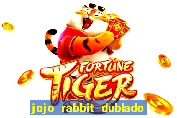 jojo rabbit dublado google drive